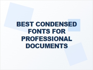 Best Free Condensed Fonts for Professional Use